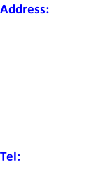 Address:                             Tel: